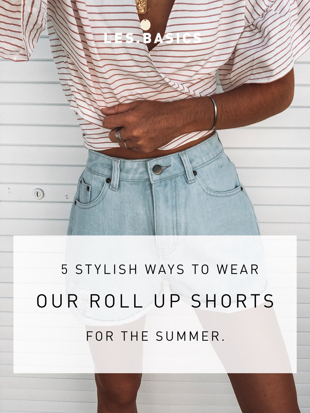 5 STYLISH WAYS TO WEAR DENIM SHORTS